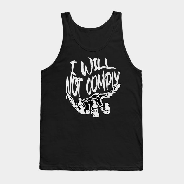 I Will Not Comply Tank Top by DesignVerseAlchemy